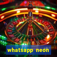 whatsapp neon consiga mais